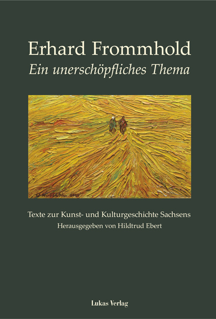 Ein unersch&ouml;pfliches Thema - Erhard Frommhold