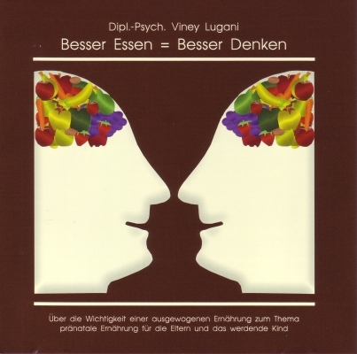 Besser Essen = Besser Denken - Viney Lugani