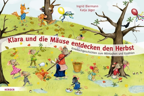 Klara und die Mäuse entdecken den Herbst - Ingrid Biermann