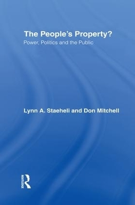 The People's Property? - Lynn Staeheli, Donald Mitchell