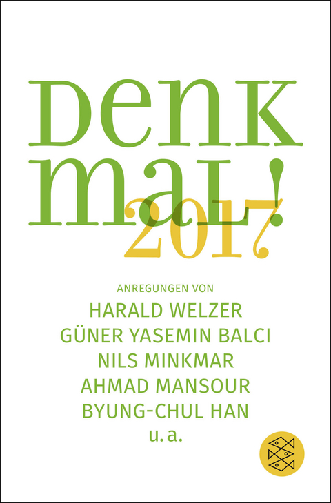 Denk mal! 2017 - Harald Welzer, G&uuml;ner Yasemin Balci, Nils Minkmar, Ahmad Mansour, Byung-Chul Han