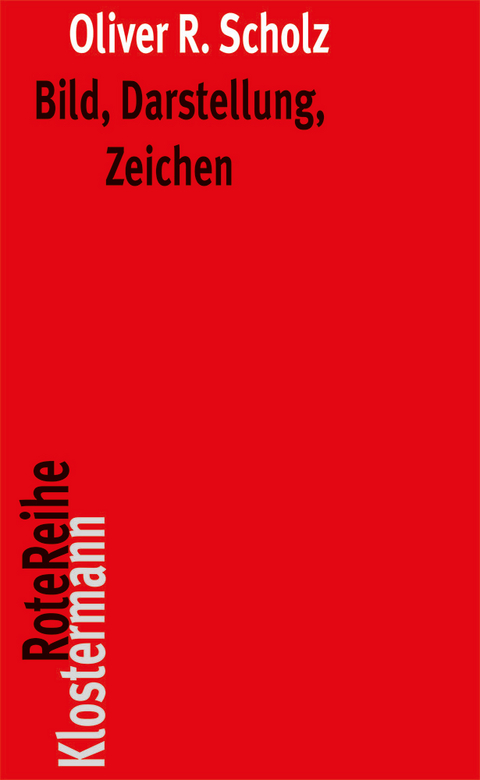 Bild, Darstellung, Zeichen - Oliver R. Scholz
