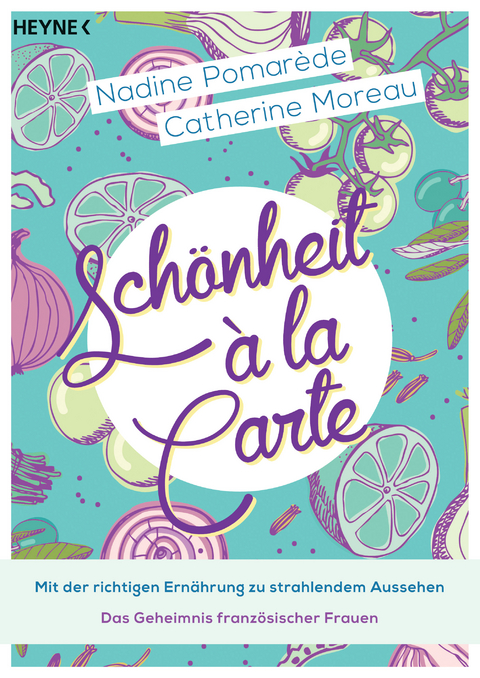 Sch&ouml;nheit &agrave; la Carte - Nadine Pomar&egrave;de, Catherine Moreau