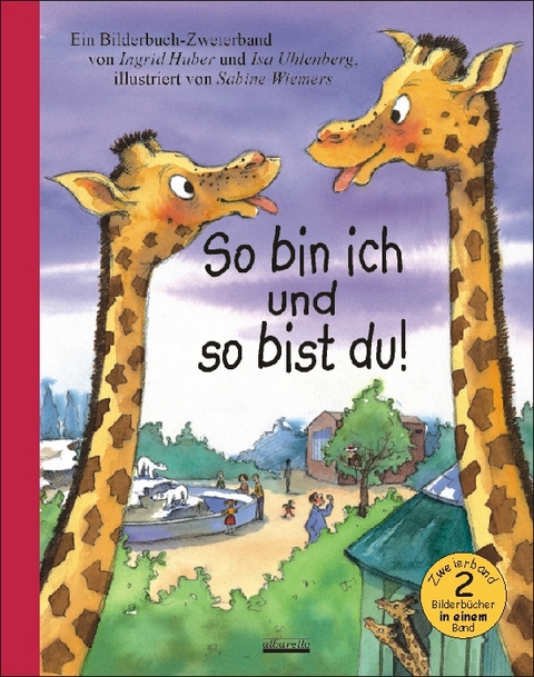So bin ich und so bist du! - Ingrid Huber, Isa Uhlenberg