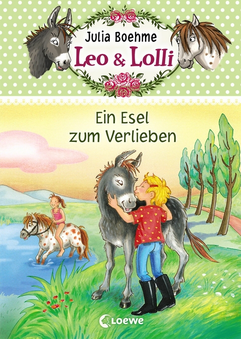 Leo & Lolli (Band 2) - Ein Esel zum Verlieben - Julia Boehme