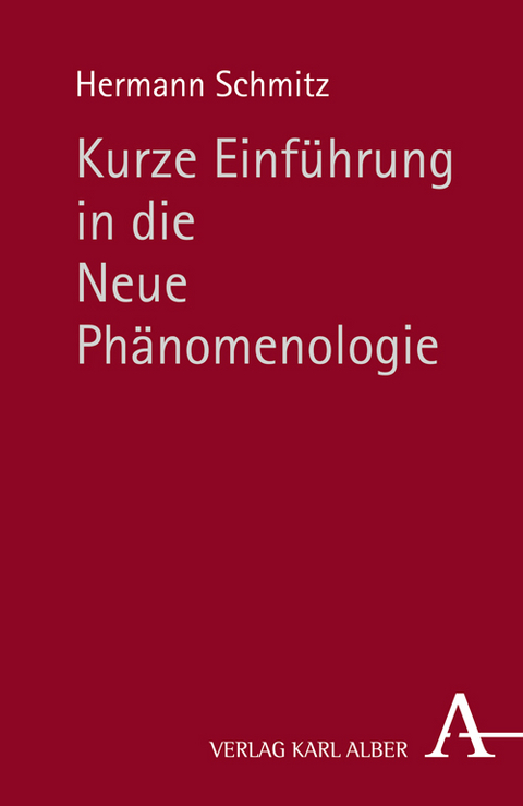 Kurze Einf&uuml;hrung in die Neue Ph&auml;nomenologie - Hermann Schmitz