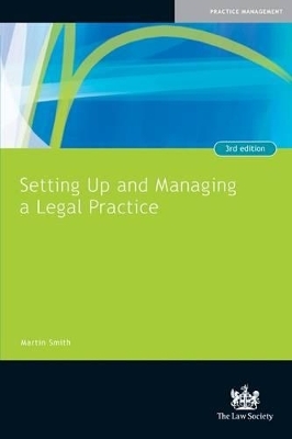 Setting Up and Managing a Legal Practice - Martin Smith