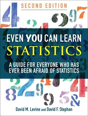Even You Can Learn Statistics - David M. Levine, David F. Stephan
