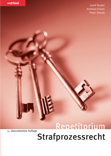 Repetitorium Strafprozessrecht - Josef Studer, Andreas Eckert, Peter Straub