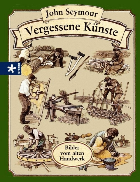 Vergessene K&uuml;nste - John Seymour