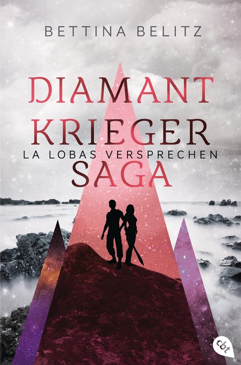 Die Diamantkrieger-Saga - La Lobas Versprechen - Bettina Belitz
