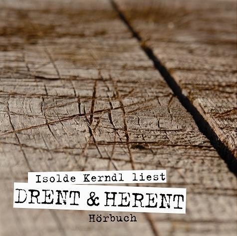 Drent & Herent - Isolde Kerndl