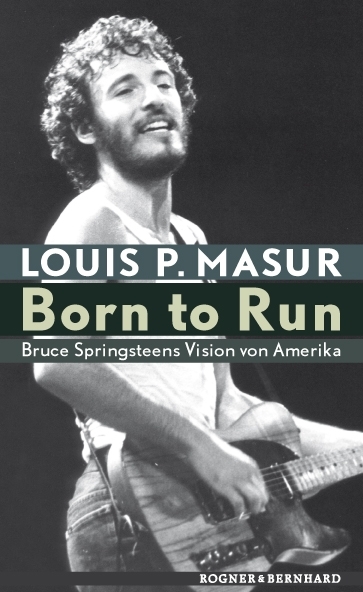 Born to Run - Louis P Masur