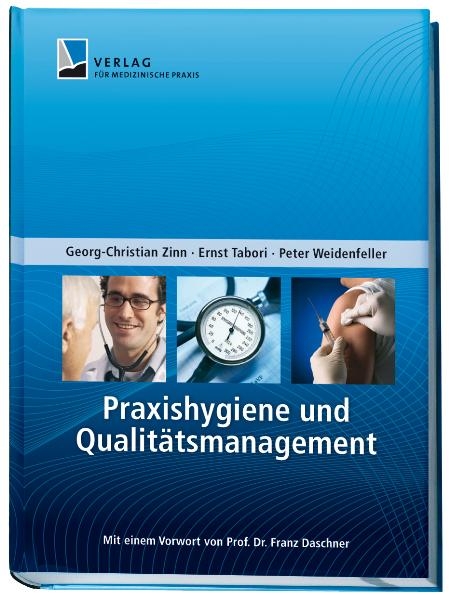 Praxishygiene und Qualit&auml;tsmanagement - Georg Ch Zinn, Ernst Tabori, Peter Weidenfeller