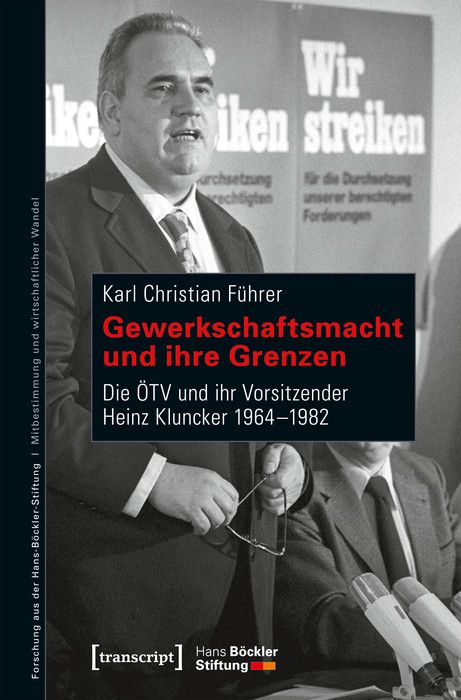 Gewerkschaftsmacht und ihre Grenzen -  Karl Christian F&uuml;hrer