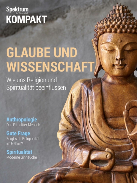 Spektrum Kompakt - Glaube und Wissenschaft - 