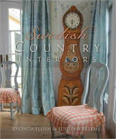 Swedish Country Interiors - Rhonda Eleish, Edie Bernhard Van Breems