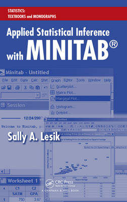 Applied Statistical Inference with MINITAB&reg; - Sally Lesik, Sally A. Lesik