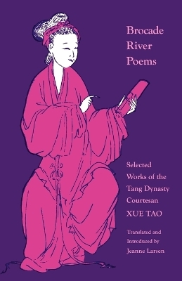 Brocade River Poems - Xue Tao
