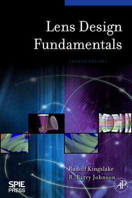 Lens Design Fundamentals - Rudolf Kingslake, R. Barry Johnson