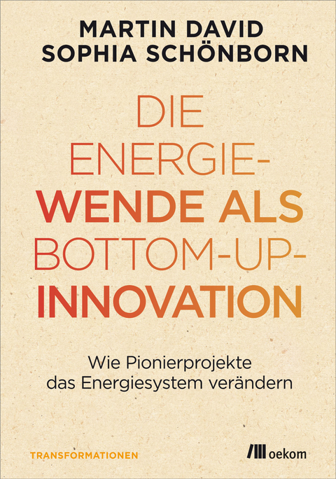 Die Energiewende als Bottom-up-Innovation - Martin David, Sophia Sch&ouml;nborn