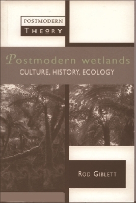 Postmodern Wetlands - Rodney Giblett