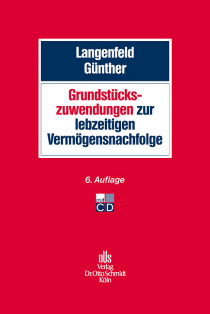 Grundst&uuml;ckszuwendungen zur lebzeitigen Verm&ouml;gensnachfolge - Gerrit Langenfeld, Karl-Heinz G&uuml;nther