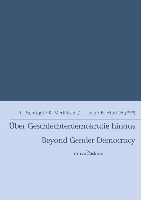 &Uuml;ber Geschlechterdemokratie hinaus - 