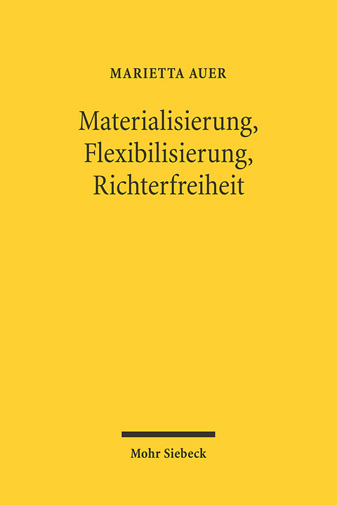 Materialisierung, Flexibilisierung, Richterfreiheit - Marietta Auer