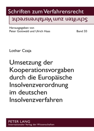 Umsetzung der Kooperationsvorgaben durch die Europaeische Insolvenzverordnung im deutschen Insolvenzverfahren