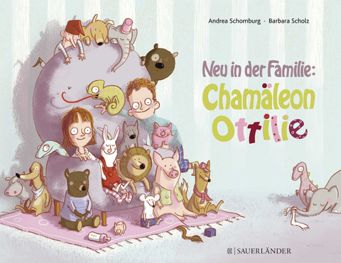 Neu in der Familie: Chamäleon Ottilie - Andrea Schomburg