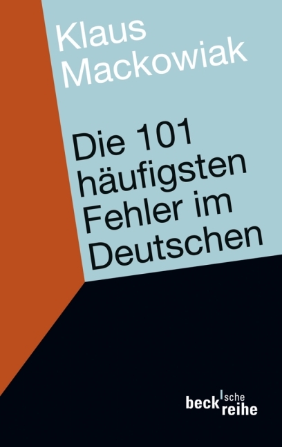 Die 101 h&auml;ufigsten Fehler im Deutschen - Klaus Mackowiak
