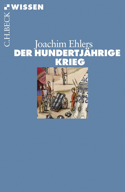 Der Hundertj&auml;hrige Krieg - Joachim Ehlers