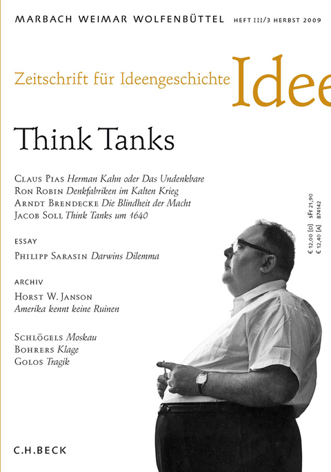 Zeitschrift f&uuml;r Ideengeschichte Heft III/3 Herbst 2009: Think Tanks