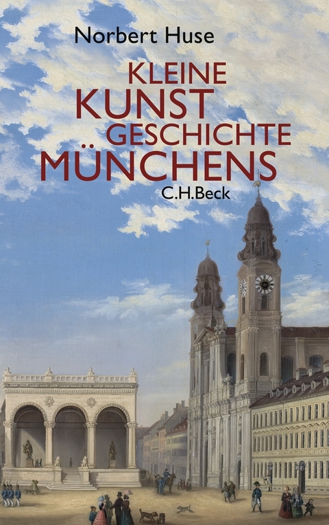 Kleine Kunstgeschichte M&uuml;nchens - Norbert Huse