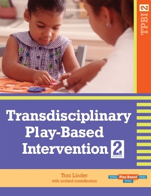 Transdisciplinary Play-based Intervention - Toni W. Linder