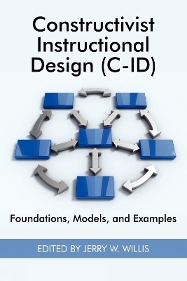 Constructivist Instructional Design (C-Id) Foundations, Models, and Examples - 