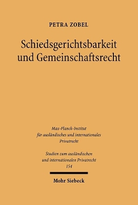 Schiedsgerichtsbarkeit und Gemeinschaftsrecht - Petra Zobel