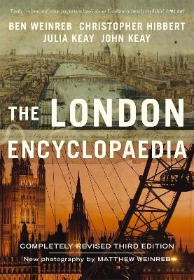 The London Encyclopaedia (3rd Edition) - Christopher Hibbert, Ben Weinreb, John Keay, Julia Keay