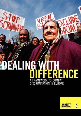 Dealing with Difference - A Framework to Combat Discrimination in Europe