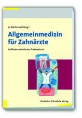 Allgemeinmedizin f&uuml;r Zahn&auml;rzte - 