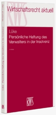 Pers&ouml;nliche Haftung des Verwalters in der Insolvenz - Wolfgang L&uuml;ke