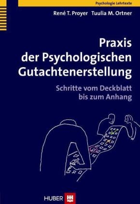 Praxis der Psychologischen Gutachtenerstellung