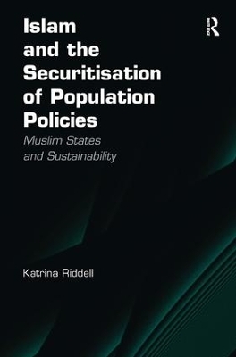 Islam and the Securitisation of Population Policies - Katrina Riddell