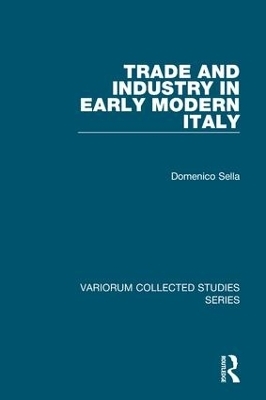 Trade and Industry in Early Modern Italy - Domenico Sella