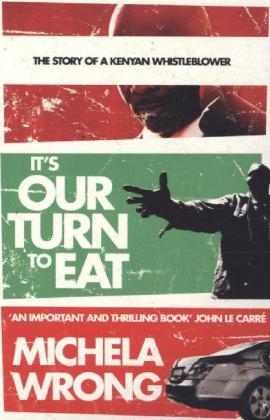 It&rsquo;s Our Turn to Eat - Michela Wrong