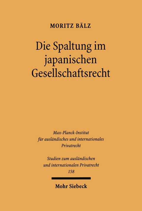 Die Spaltung im japanischen Gesellschaftsrecht - Moritz Bälz