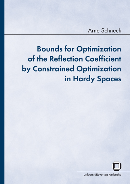Bounds for optimization of the reflection coefficient by constrained optimization in hardy spaces - Arne Schneck