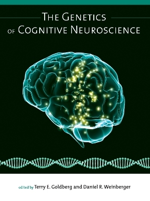 The Genetics of Cognitive Neuroscience