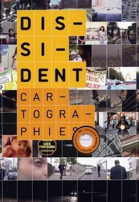 Dissident Cartographies